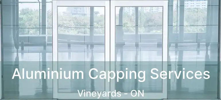  Aluminium Capping Services Vineyards - ON
