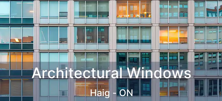  Architectural Windows Haig - ON