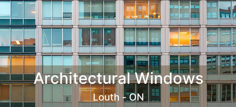  Architectural Windows Louth - ON