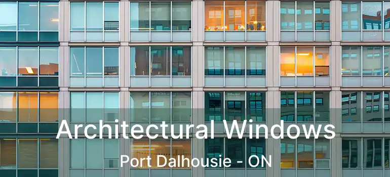  Architectural Windows Port Dalhousie - ON
