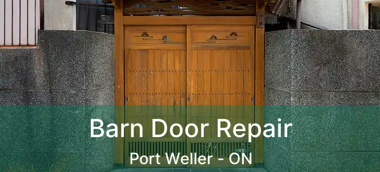  Barn Door Repair Port Weller - ON