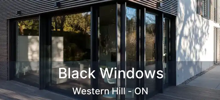  Black Windows Western Hill - ON