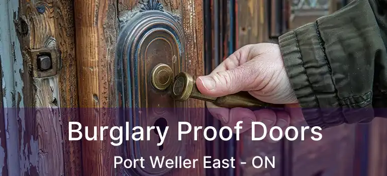  Burglary Proof Doors Port Weller East - ON