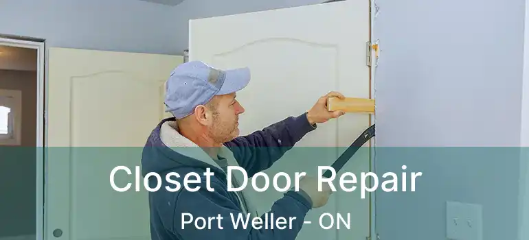  Closet Door Repair Port Weller - ON