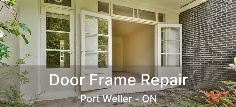  Door Frame Repair Port Weller - ON