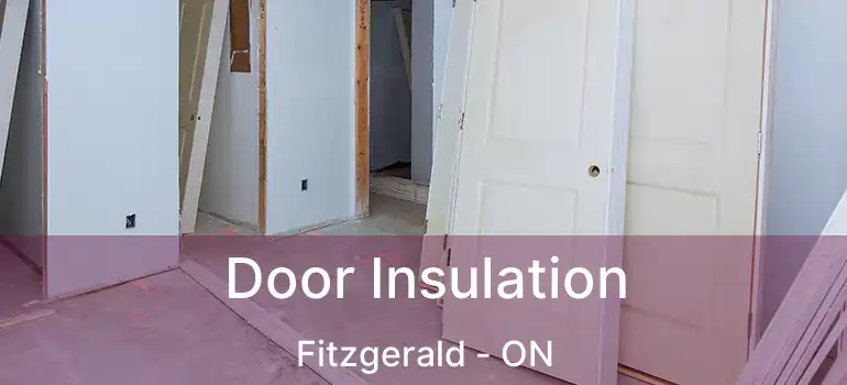  Door Insulation Fitzgerald - ON