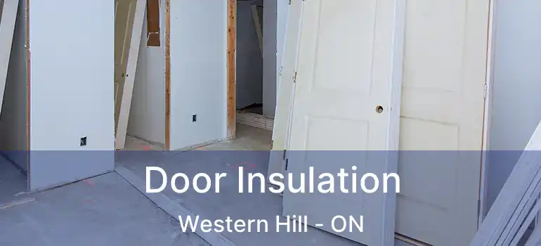  Door Insulation Western Hill - ON