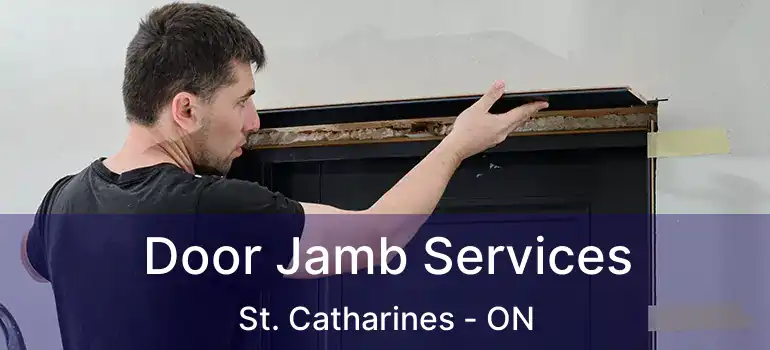  Door Jamb Services St. Catharines - ON