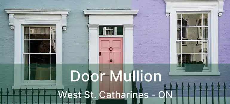  Door Mullion West St. Catharines - ON