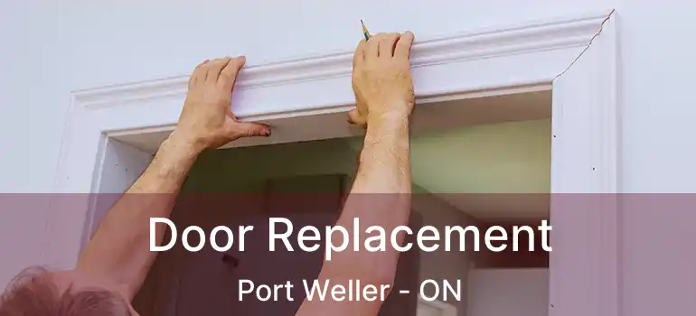  Door Replacement Port Weller - ON