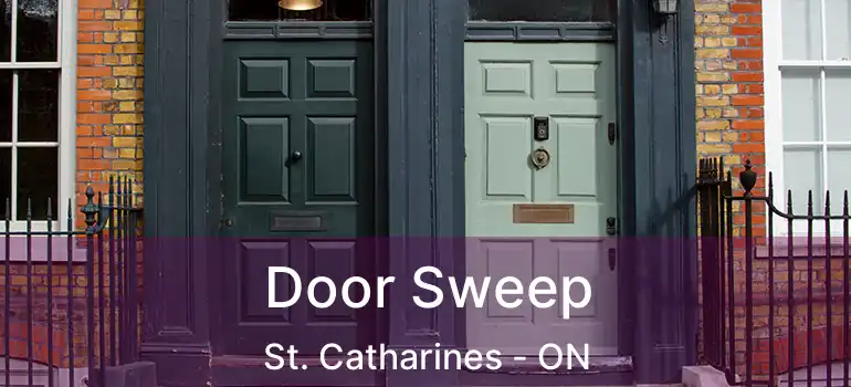  Door Sweep St. Catharines - ON