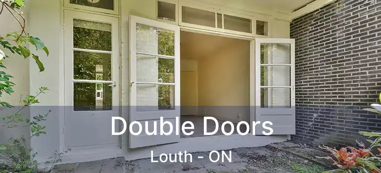  Double Doors Louth - ON