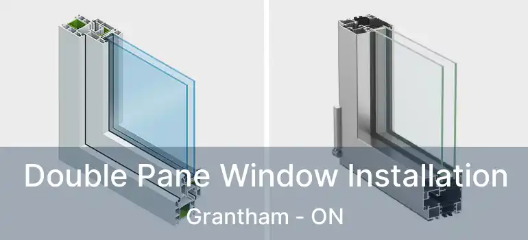  Double Pane Window Installation Grantham - ON