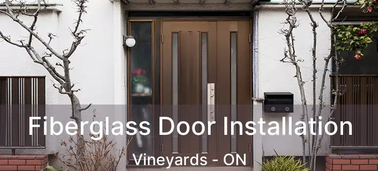  Fiberglass Door Installation Vineyards - ON