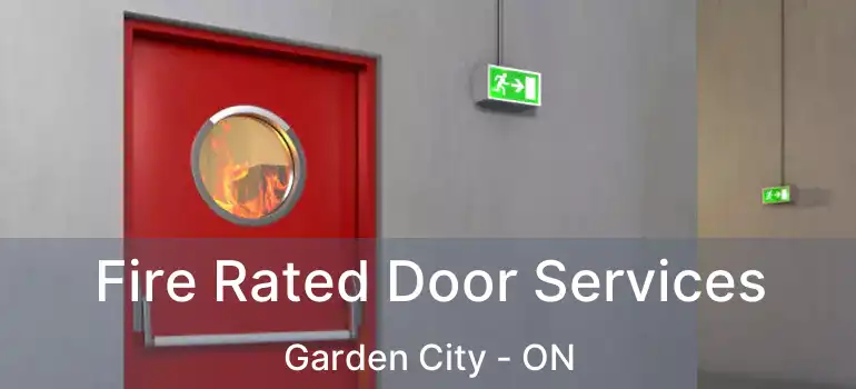  Fire Rated Door Services Garden City - ON