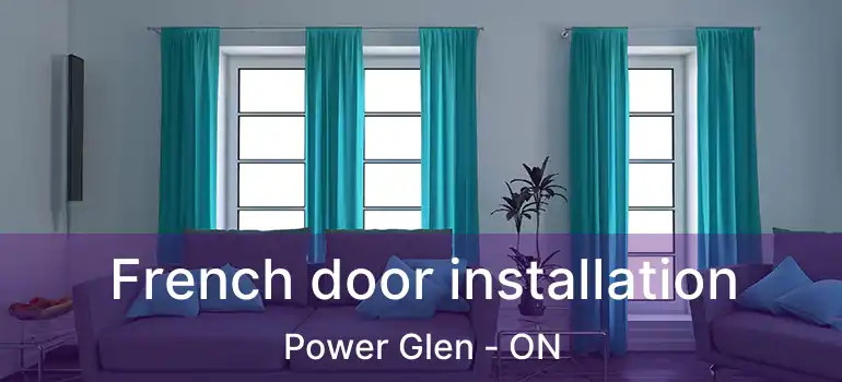  French door installation Power Glen - ON