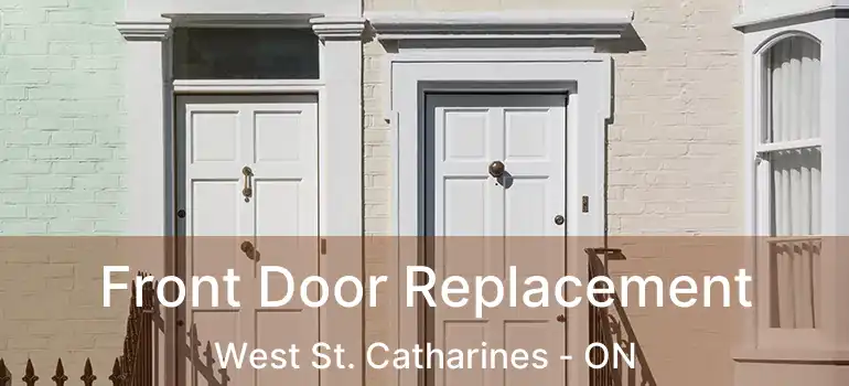  Front Door Replacement West St. Catharines - ON