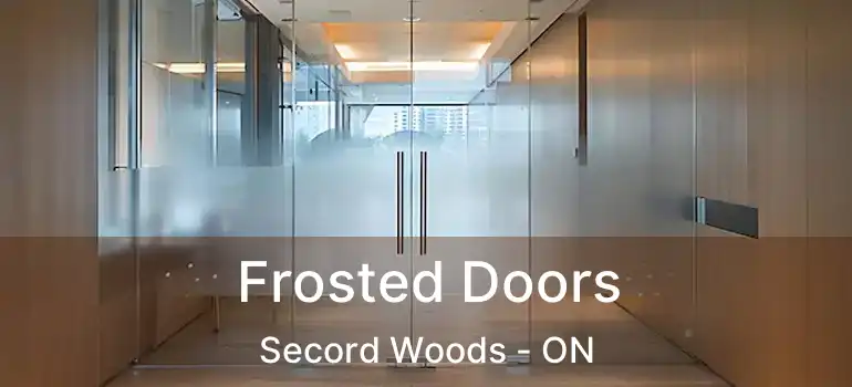  Frosted Doors Secord Woods - ON