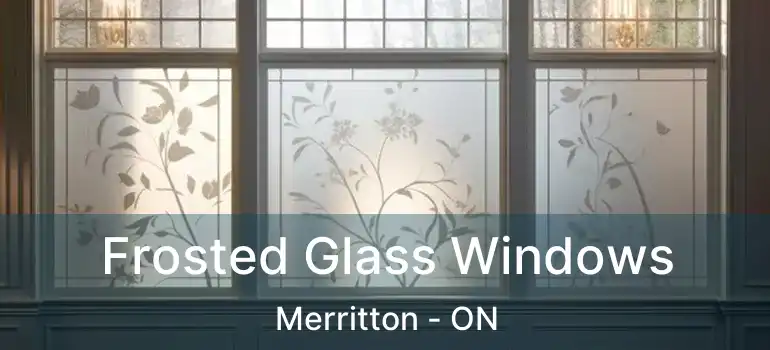  Frosted Glass Windows Merritton - ON