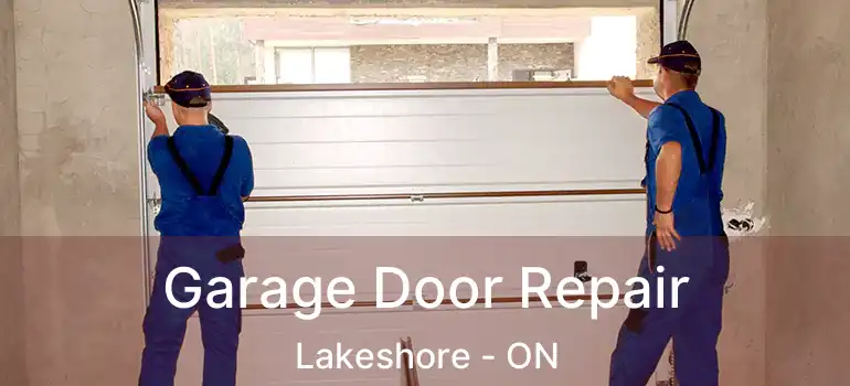  Garage Door Repair Lakeshore - ON
