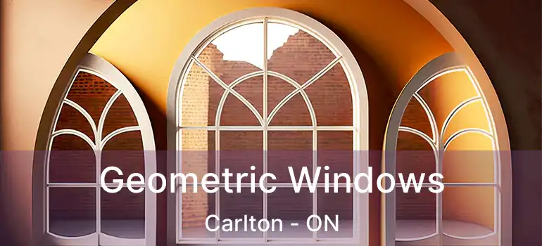  Geometric Windows Carlton - ON