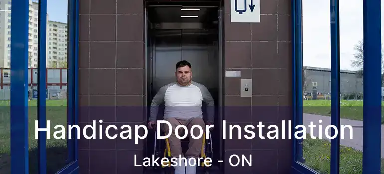  Handicap Door Installation Lakeshore - ON