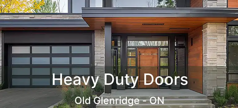  Heavy Duty Doors Old Glenridge - ON