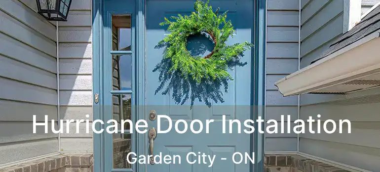  Hurricane Door Installation Garden City - ON