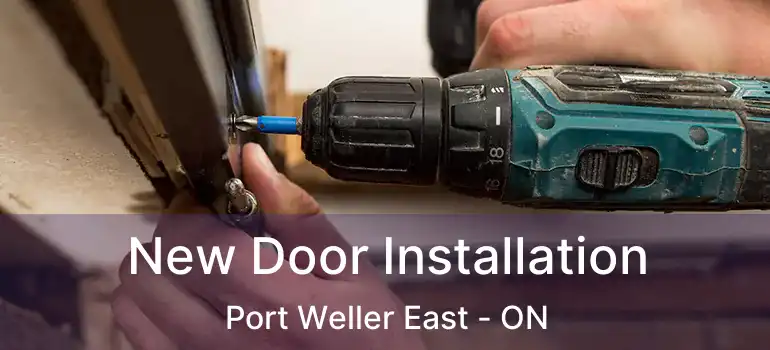  New Door Installation Port Weller East - ON
