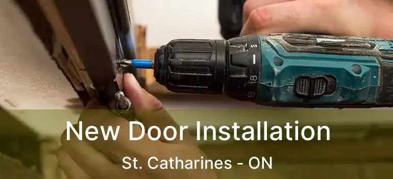  New Door Installation St. Catharines - ON