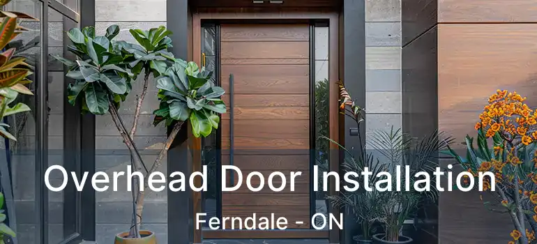  Overhead Door Installation Ferndale - ON
