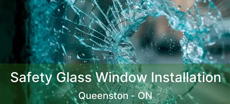  Safety Glass Window Installation Queenston - ON
