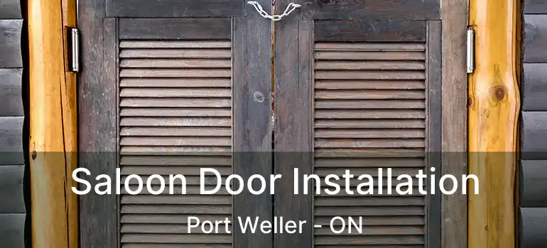  Saloon Door Installation Port Weller - ON