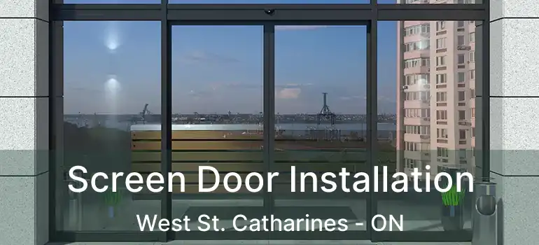  Screen Door Installation West St. Catharines - ON