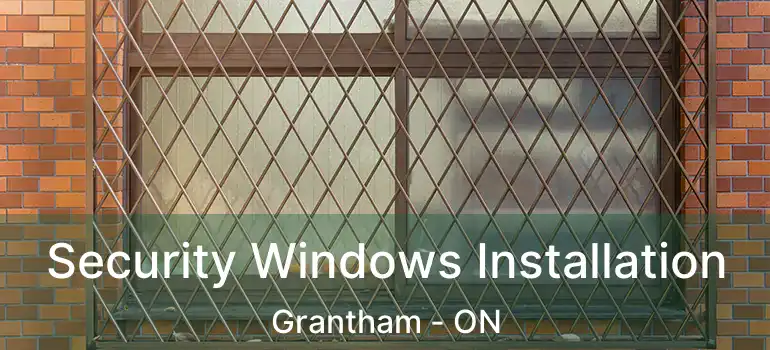  Security Windows Installation Grantham - ON