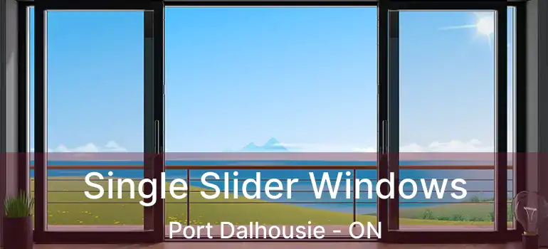  Single Slider Windows Port Dalhousie - ON