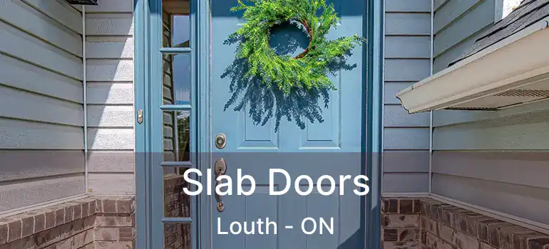  Slab Doors Louth - ON