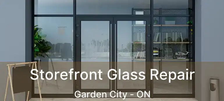 Storefront Glass Repair Garden City - ON