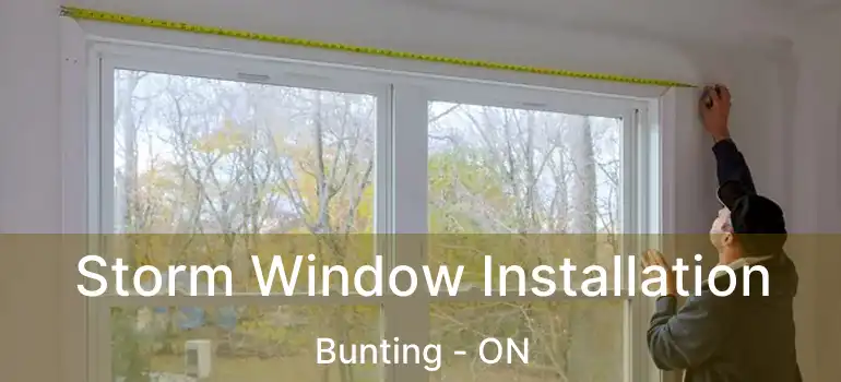  Storm Window Installation Bunting - ON