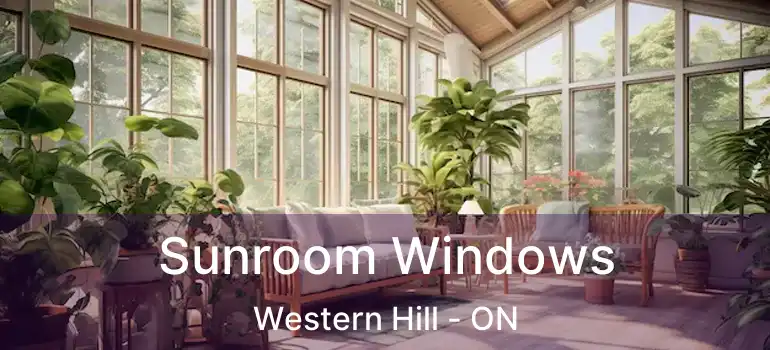  Sunroom Windows Western Hill - ON