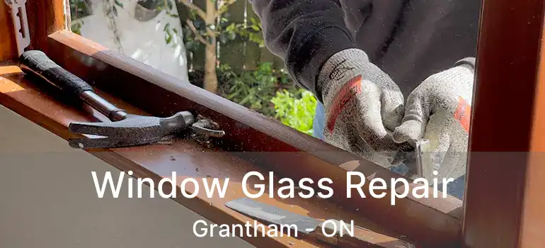  Window Glass Repair Grantham - ON