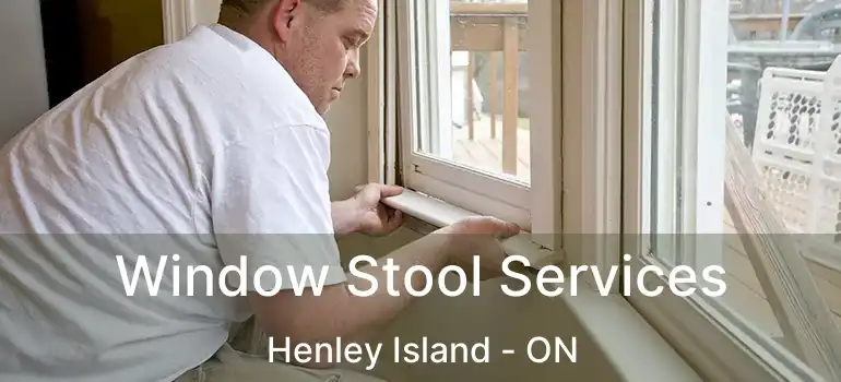  Window Stool Services Henley Island - ON